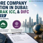 Offshore company formation in Dubai comparing JAFZA Offshore, RAK ICC and DIFC